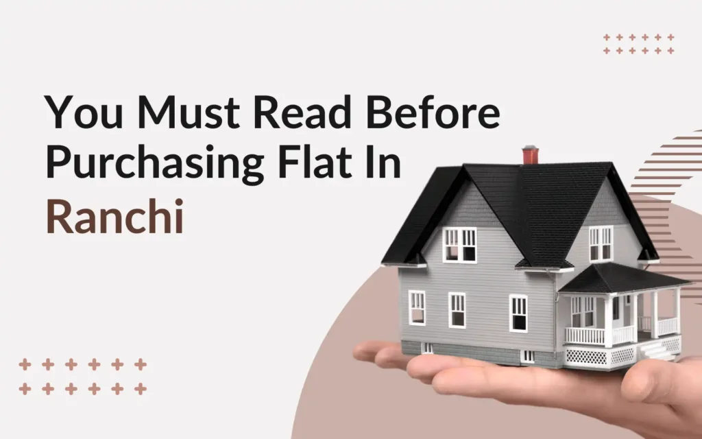 Buying Flat in Ranchi